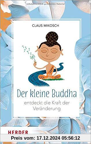 Der kleine Buddha entdeckt die Kraft der Veränderung