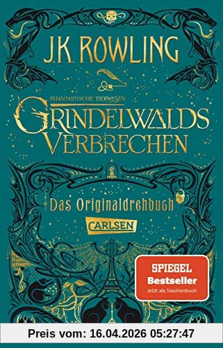 Phantastische Tierwesen: Grindelwalds Verbrechen (Das Originaldrehbuch): Wunderschöne Ausgabe, gestaltet von MinaLima! (Phantastische Tierwesen und wo sie zu finden sind: Die Originaldrehbücher)