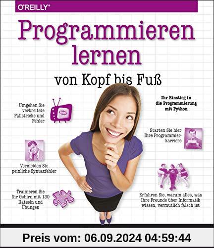 Programmieren lernen von Kopf bis Fuß: Ihr Einstieg in die Programmierung mit Python