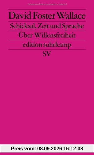 Schicksal, Zeit und Sprache: Über Willensfreiheit (edition suhrkamp)