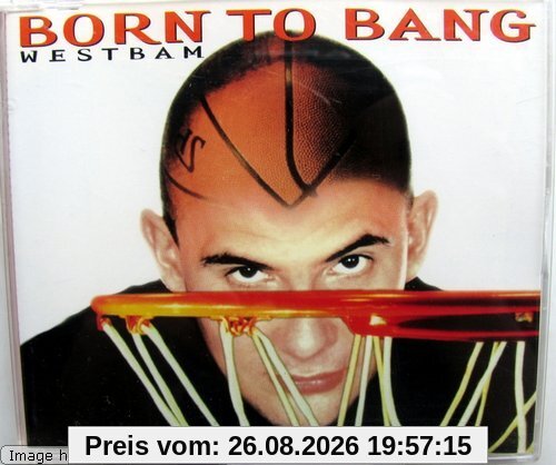 Born to Bang