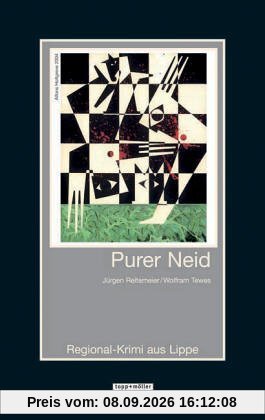 Purer Neid: Kriminal-Roman aus Lippe