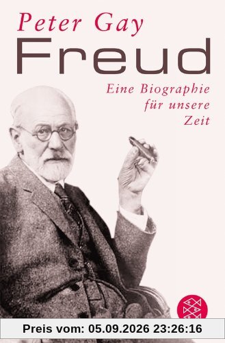 Freud: Eine Biographie für unsere Zeit