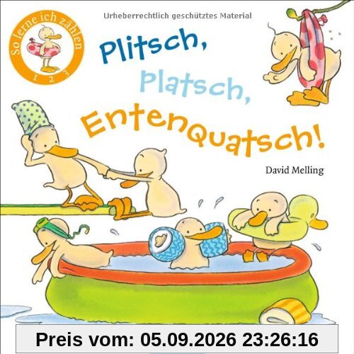 Plitsch, platsch, Entenquatsch!