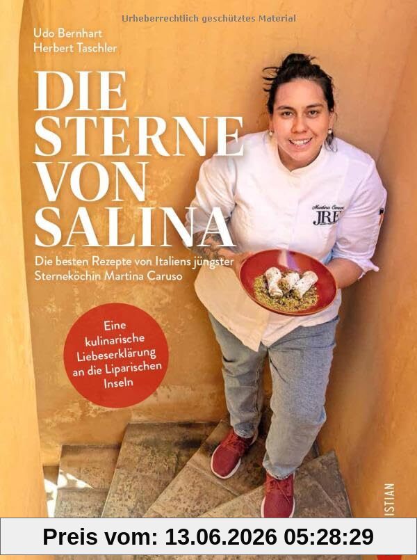 Kochbuch Italien – Die Sterne von Salina: Die besten italienischen Rezepte von Italiens jüngster Sterneköchin. Authentische Mittelmeerküche von den Liparischen Inseln.
