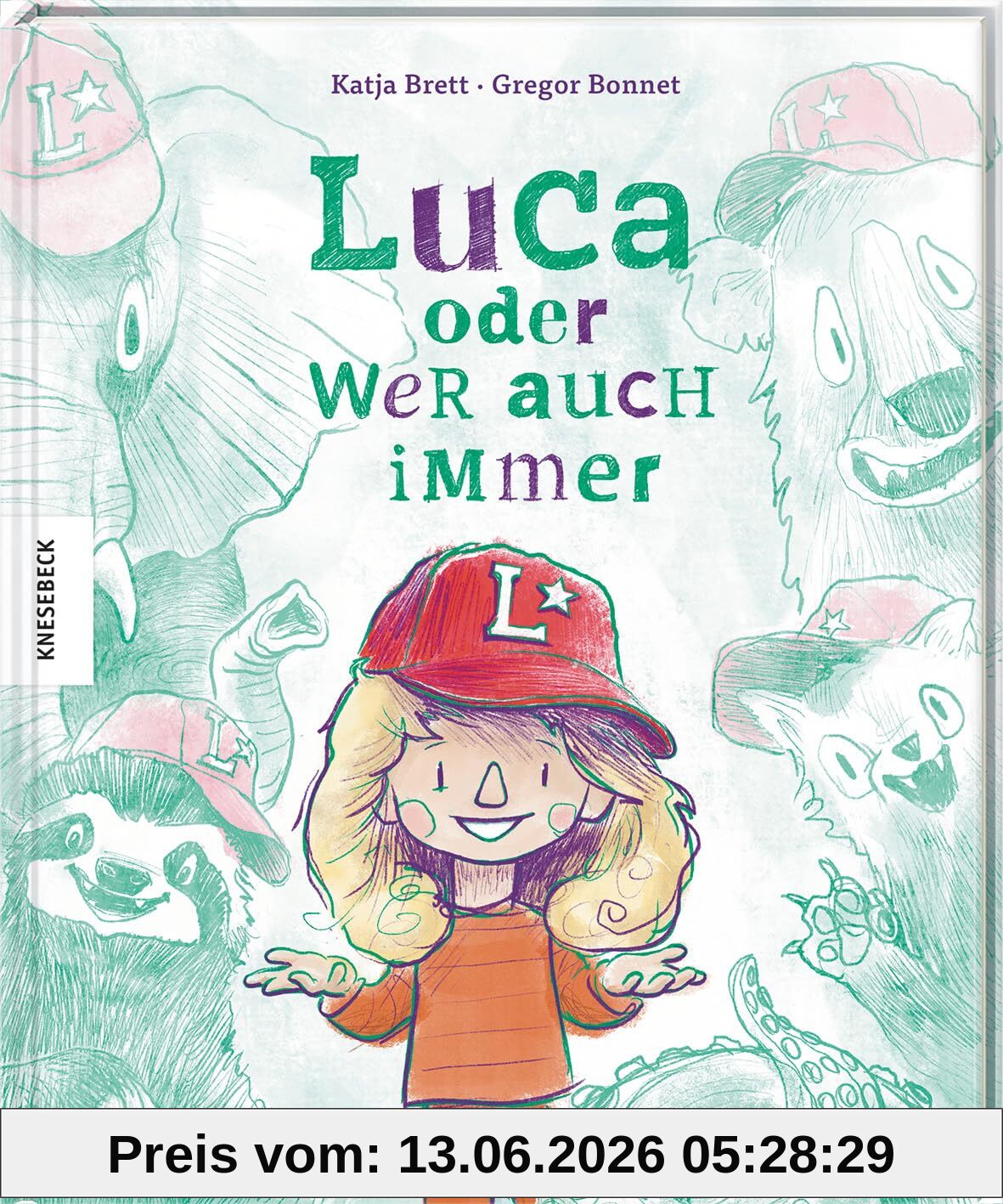 Luca oder wer auch immer: Ein Bilderbuch über Vielfalt, Einzigartigkeit, kindliche Fantasie & das Entdecken der eigenen Identität. Für Kinder ab 4 Jahren
