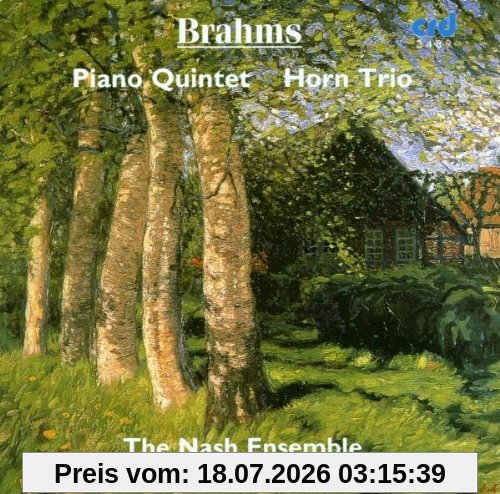 The Nash Ensemble Horn Trio Op. 40 / Piano Quintett