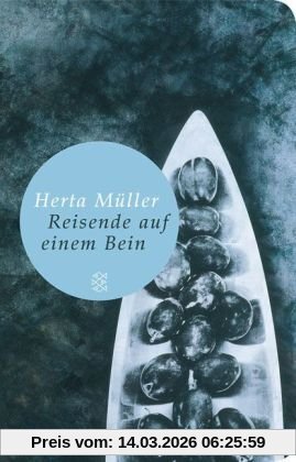 Herta Müller Reisende Auf Einem Bein (Fischer Taschenbibliothek)