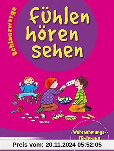 Schlauzwerge - fühlen, hören, sehen: Wahrnehmungsförderung in der Krippe