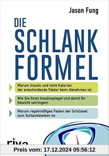 Die Schlankformel: Warum Insulin und nicht Kalorien der entscheidende Faktor beim Abnehmen ist.  Wie Sie Ihren Insulinsp