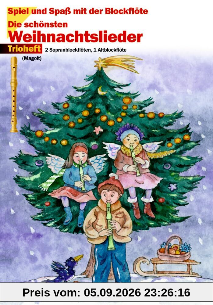 Die Schoensten Weihnachtslieder Trioheft 2 Sopran- und 1 Alt-Blockflöte
