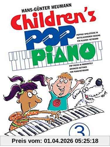 Childrens Pop Piano 3. Poppige Spielstücke in mittelschwerer Fassung für Klavier / Keyboard