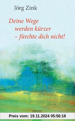 Deine Wege werden kürzer - fürchte dich nicht!