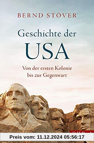 Geschichte der USA: Von der ersten Kolonie bis zur Gegenwart (Beck Paperback)