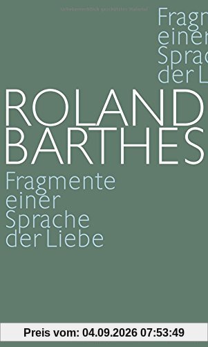 Fragmente einer Sprache der Liebe