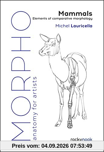 Morpho: Mammals: Elements of Comparative Morphology (Morpho: Anatomy for Artists)