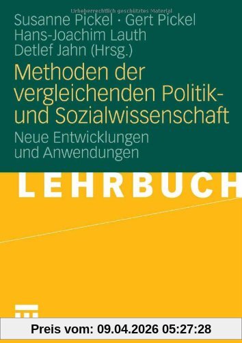 Methoden der vergleichenden Politik- und Sozialwissenschaft: Neue Entwicklungen und Anwendungen