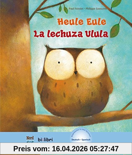 Heule Eule: Kinderbuch Deutsch-Spanisch mit MP3-Hörbuch als Download