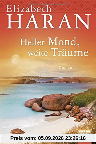 Heller Mond, weite Träume: Roman