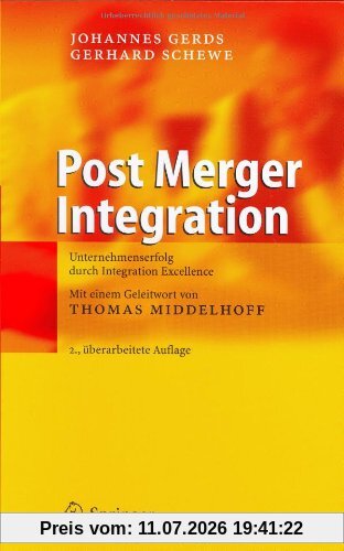 Johannes Gerds Post Merger Integration, Unternehmenserfolg Durch Integration Excellence