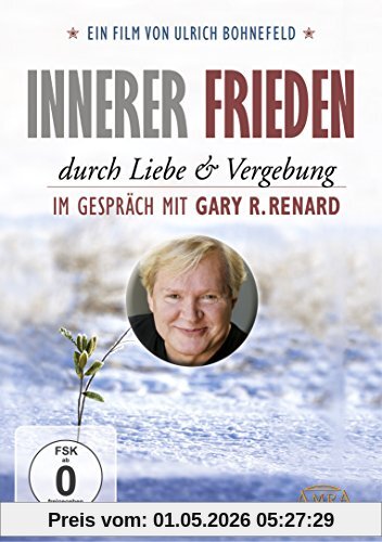 Innerer Frieden durch Liebe & Vergebung. Im Gespräch mit Gary R. Renard
