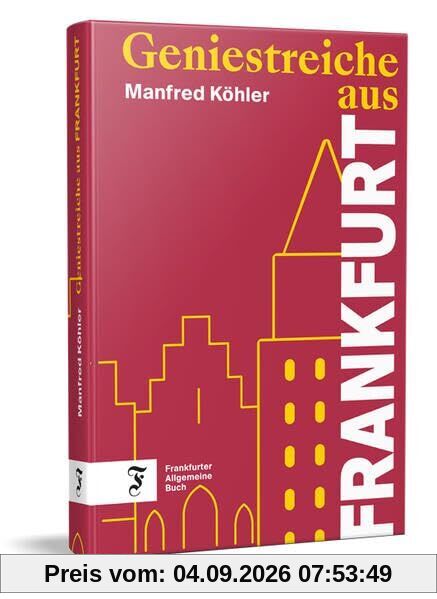 Geniestreiche aus Frankfurt