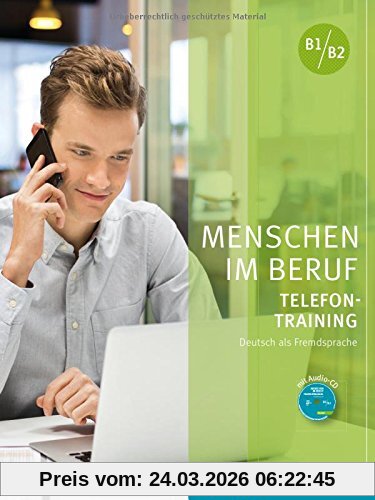 Menschen im Beruf - Telefontraining: Deutsch als Fremdsprache / Kursbuch mit Audio-CD