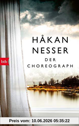 Der Choreograph: Roman - Sonderausgabe zum 70. Geburtstag - Håkan Nessers erster Roman erstmals auf Deutsch