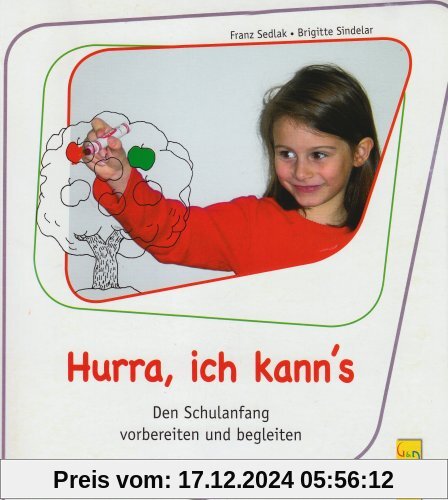 Hurra, ich kann's: Den Schulanfang vorbereiten und begleiten