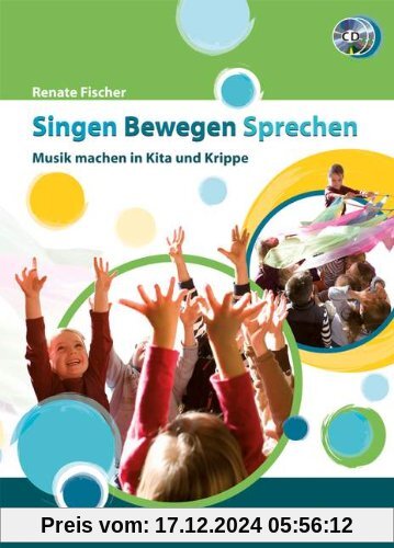 Singen Bewegen Sprechen: Musik machen in Kita und Krippe. Lehrerband mit CD.