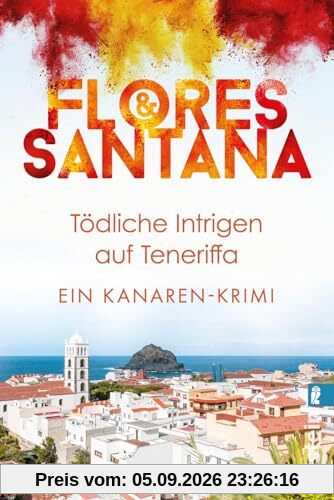 Tödliche Intrigen auf Teneriffa: Ein Kanaren-Krimi | Band 2 der neuen Erfolgsserie: kanarische Nächte und packende Spannung auf Teneriffa (Calderón und Rodriguez ermitteln, Band 2)