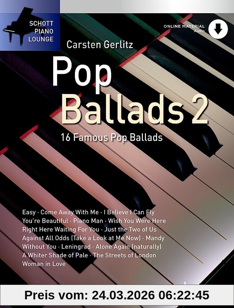 Pop Ballads 2: 16 bekannte Melodien. Band 2. Klavier (Keyboard). (Schott Piano Lounge, Band 2)