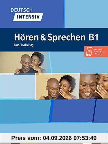 Deutsch intensiv : Hören & Sprechen B1 : das Training