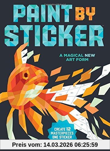 Workman Publishing Paint By Sticker, Create 12 Masterpieces One Sticker At A Time!