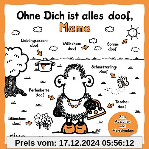 Ohne Dich ist alles doof, Mama: Zum Ausfüllen und Verschenken. Das perfekte Geschenk für Muttertag, Weihnachten und Gebu