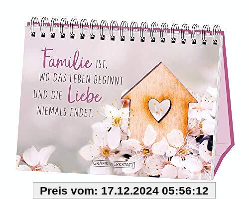 Familie ist, wo das Leben beginnt und die Liebe niemals endet.: Spiralbuch