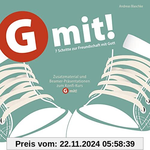 G mit! - Material CD-ROM: 7 Schritte zur Freundschaft mit Gott - Zusatzmaterial und Beamer-Präsentationen zum Konfi-Kurs