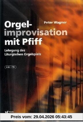 Orgelimprovisation mit Pfiff, m. Audio-CD