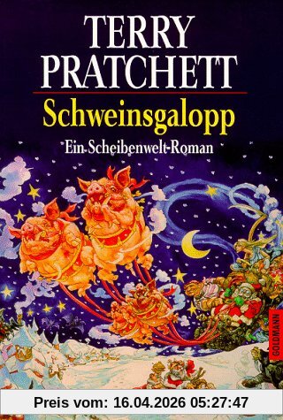 Schweinsgalopp: Ein Scheibenwelt-Roman: Ein Roman von der bizarren Scheibenwelt