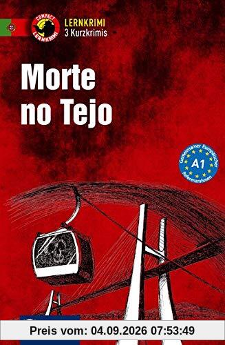 Morte no Tejo: Lernkrimi Kurzkrimi, Portugiesisch, A1 (Compact Lernkrimi - Kurzkrimis)