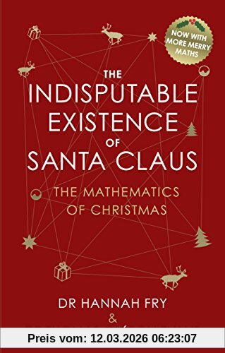 Fry, Dr Hannah The Indisputable Existence Of Santa Claus