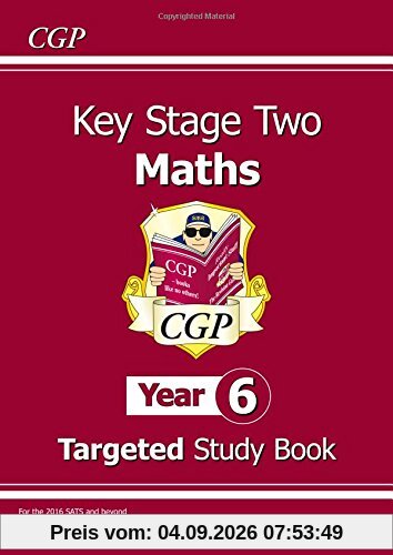 KS2 Maths Targeted Study Book - Year 6: The Study Book