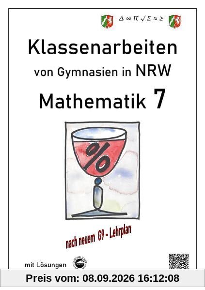 Mathematik 7 - Klassenarbeiten von Gymnasien in NRW - G9 - Mit Lösungen