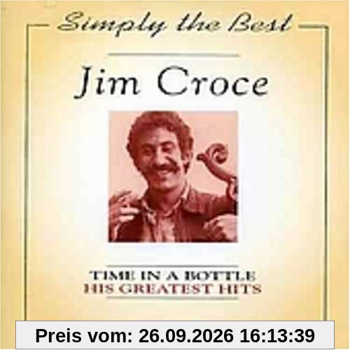 Jim Croce Simply The Best / Time In A Bottle - His Greatest Hits