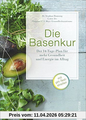 Säure-Basen-Balance mit der Basenkur: Basenfasten mit dem Säure-Basen-Kochbuch - der 14-Tage-Plan für mehr Gesundheit und Energie im Alltag. Mit der basischen Ernährung ist Schluss mit Übersäuerung!
