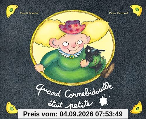 Quand Cornebidouille était petite