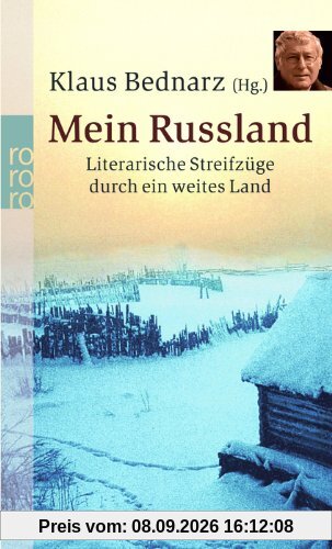 Mein Russland: Literarische Streifzüge durch ein weites Land