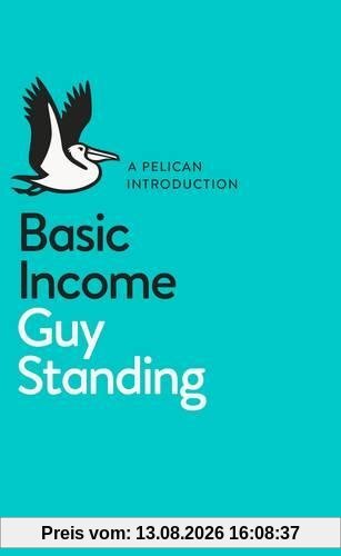 Basic Income: And How We Can Make It Happen (Pelican Introductions)