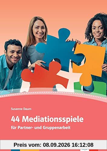 44 Mediationsspiele : für Partner-und Gruppenarbeit : Deutsch als Fremd- und Zweitsprache