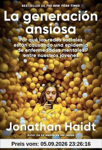 La generación ansiosa: Por qué las redes sociales están causando una epidemia de enfermedades mentales entre nuestros jóvenes (Deusto)